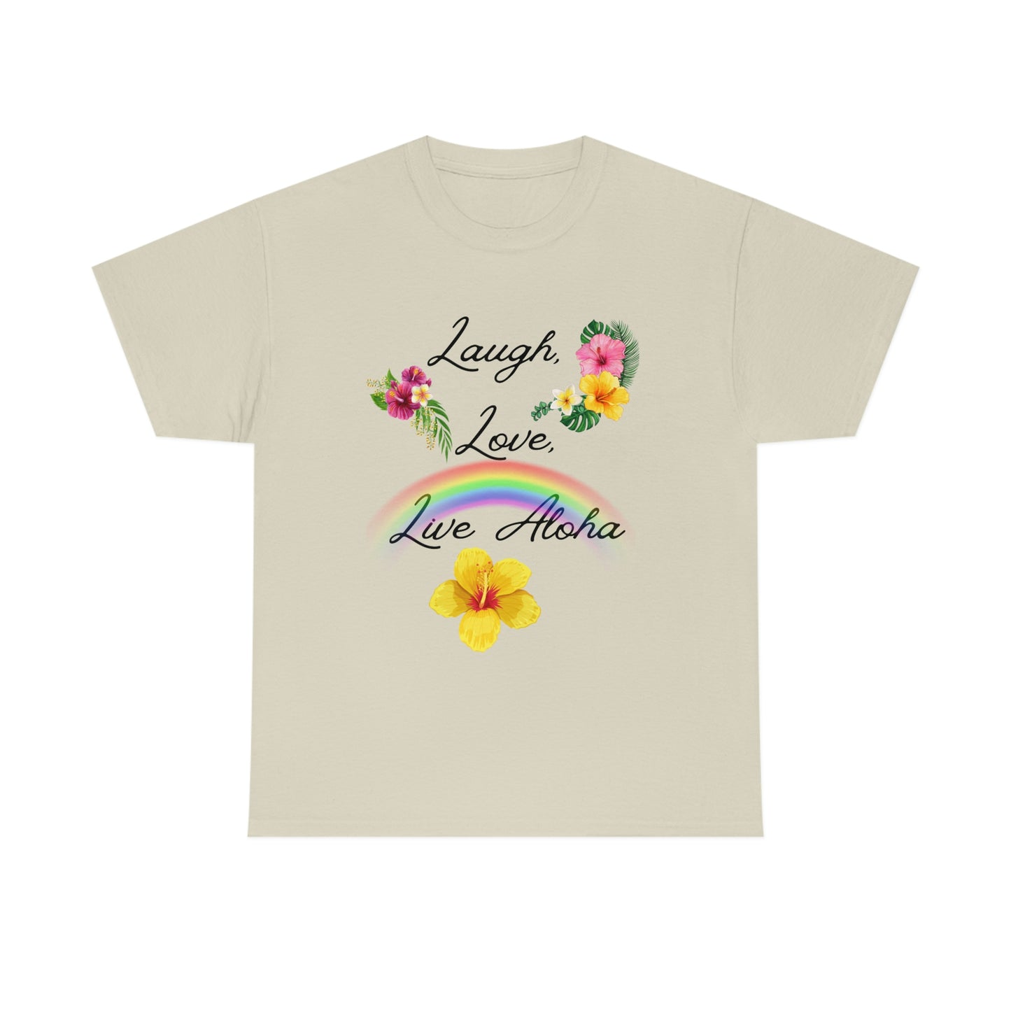 Laugh, Love, Live Aloha Rainbow Hibiscus