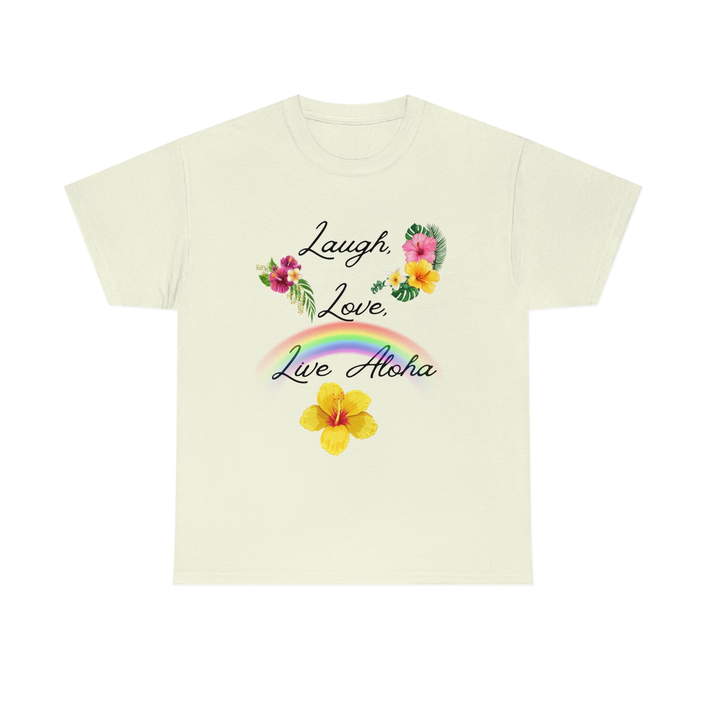 Laugh, Love, Live Aloha Rainbow Hibiscus