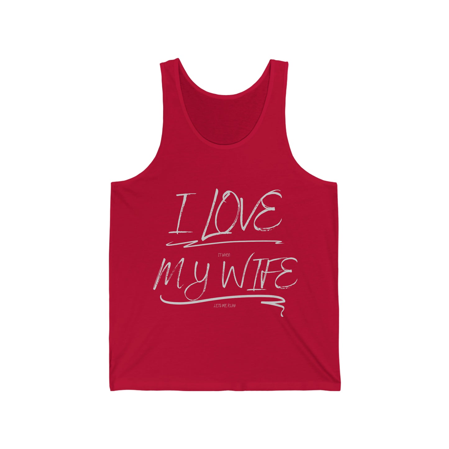 I love it when my wife lets me play paintball Unisex Jersey Tank
