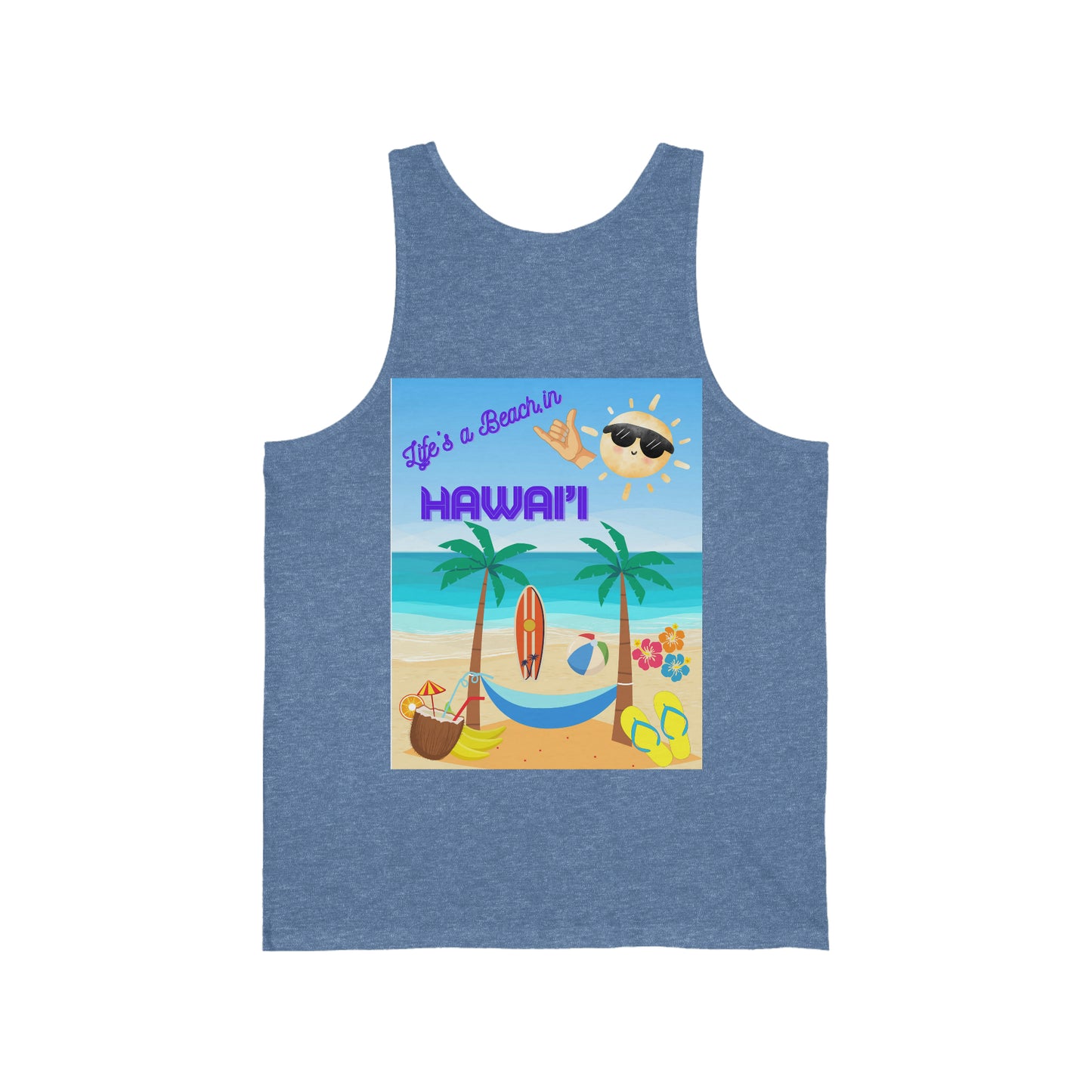 When Beach Is Life, Lifes a Beach In Hawaii Unisex Jersey Tank