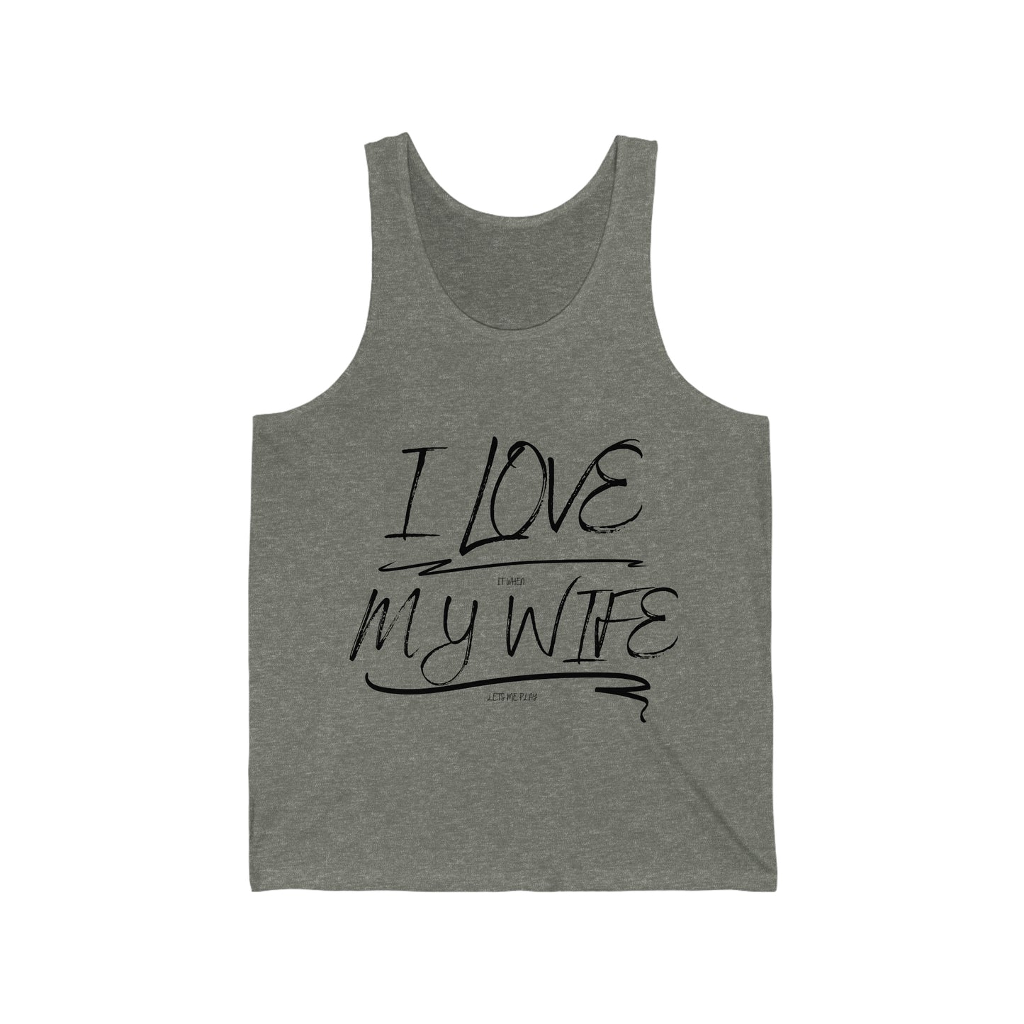 I love it when my wife lets me play paintball Unisex Jersey Tank
