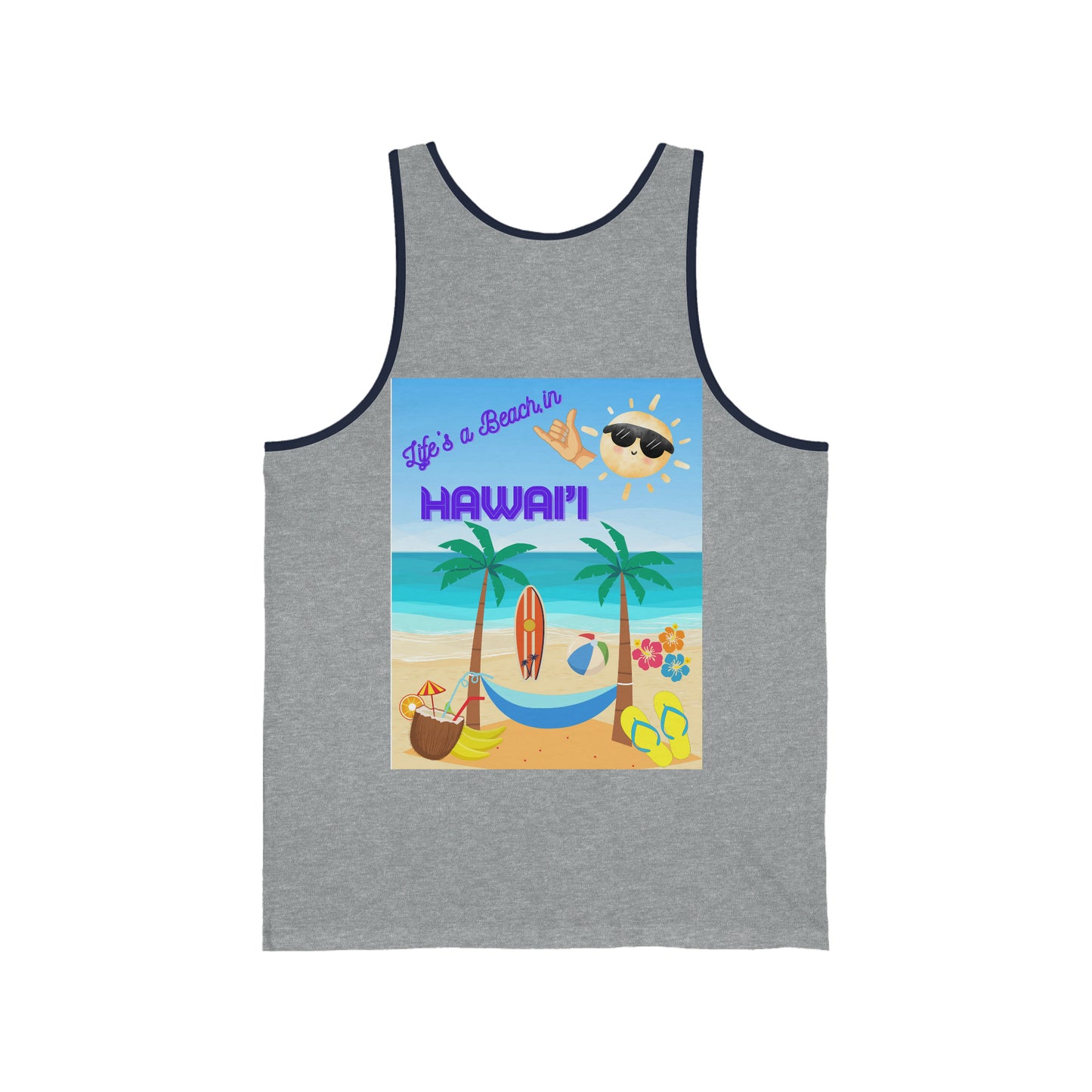 When Beach Is Life, Lifes a Beach In Hawaii Unisex Jersey Tank