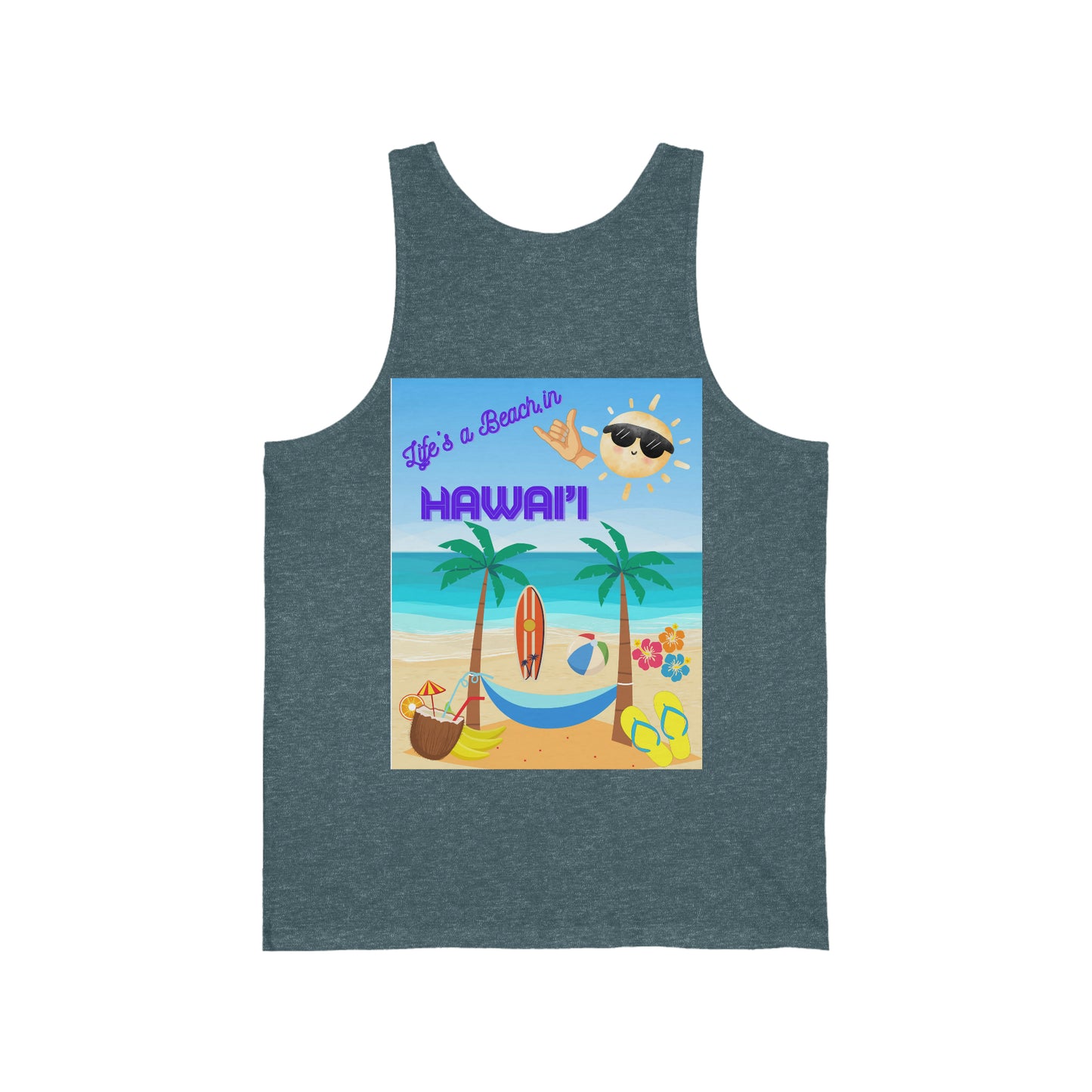 When Beach Is Life, Lifes a Beach In Hawaii Unisex Jersey Tank