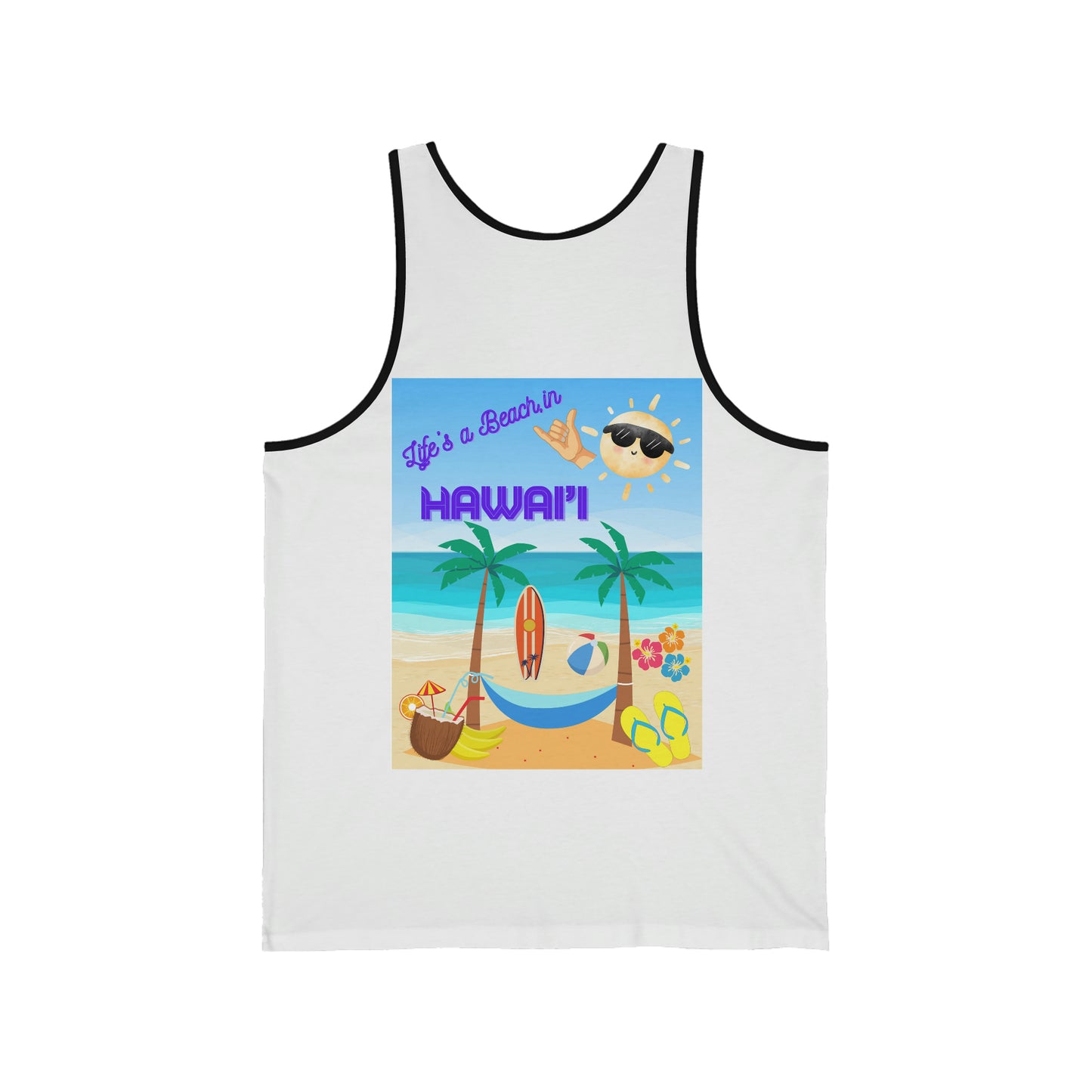 When Beach Is Life, Lifes a Beach In Hawaii Unisex Jersey Tank