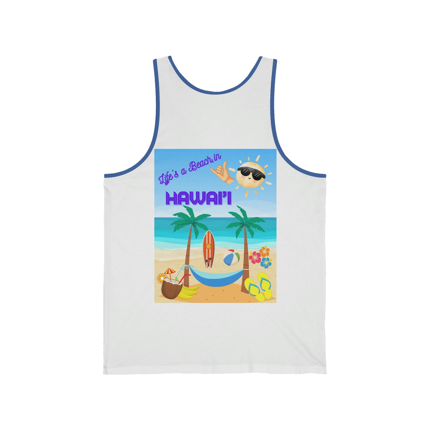 When Beach Is Life, Lifes a Beach In Hawaii Unisex Jersey Tank