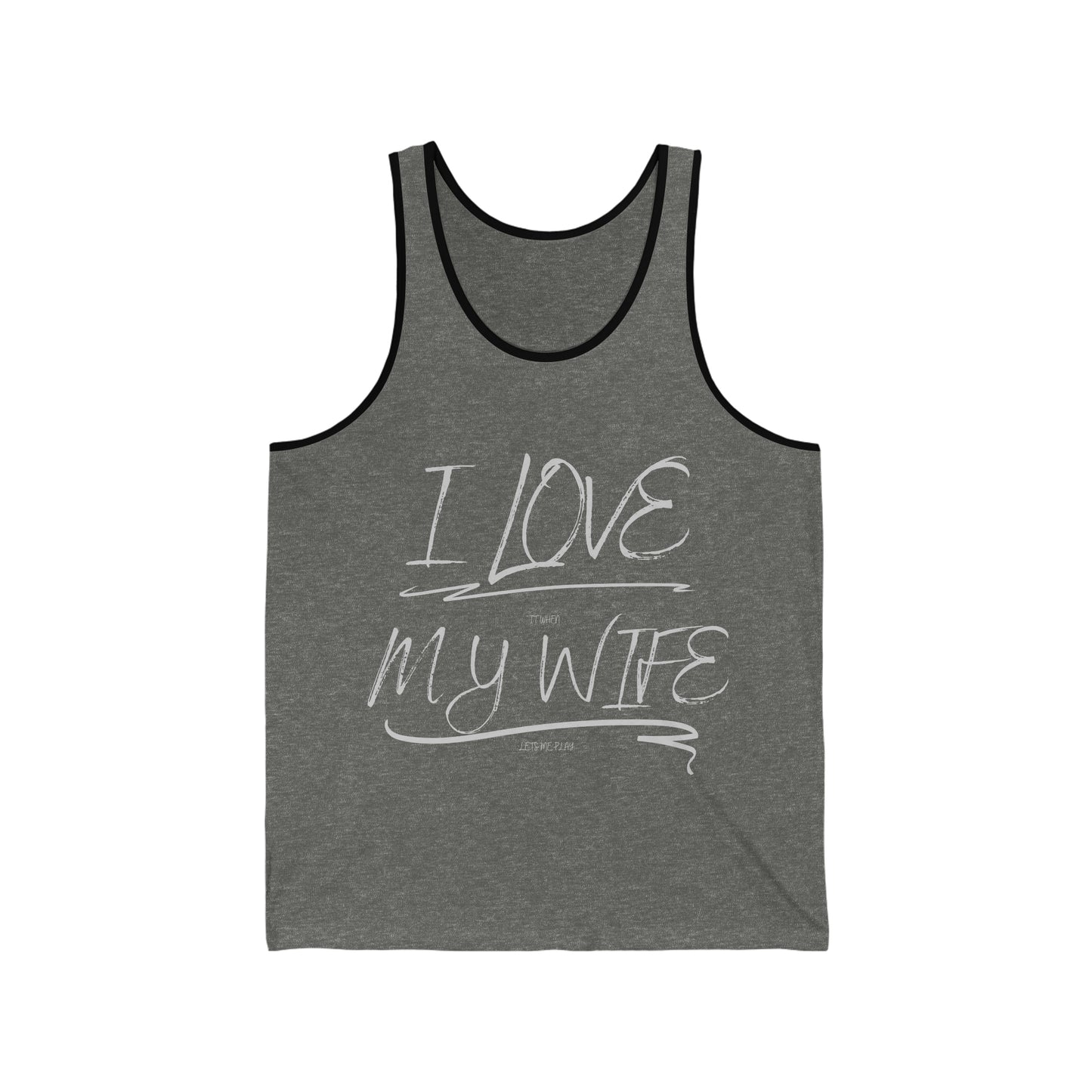 I love it when my wife lets me play paintball Unisex Jersey Tank