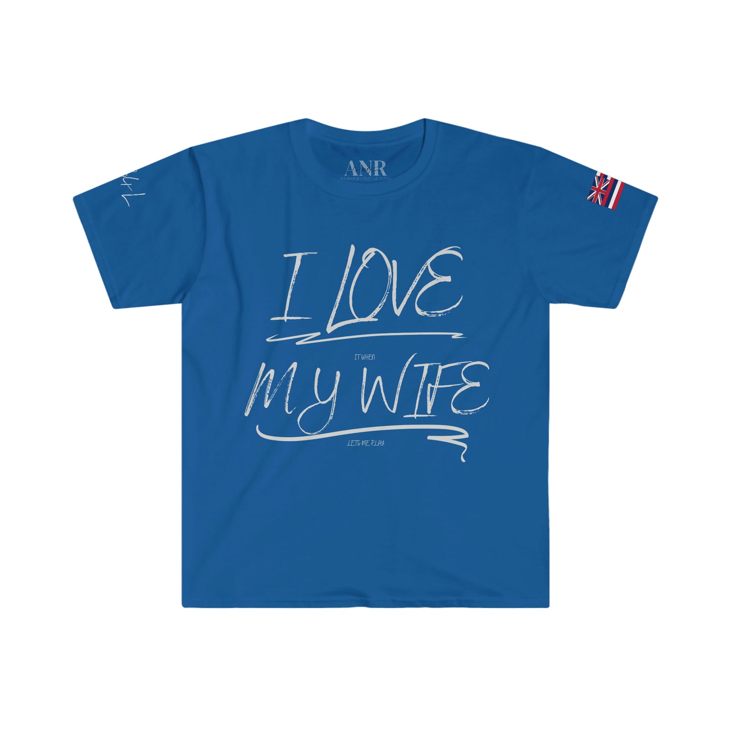 I love it when my wife lets me play paintball Unisex Softstyle T-Shirt