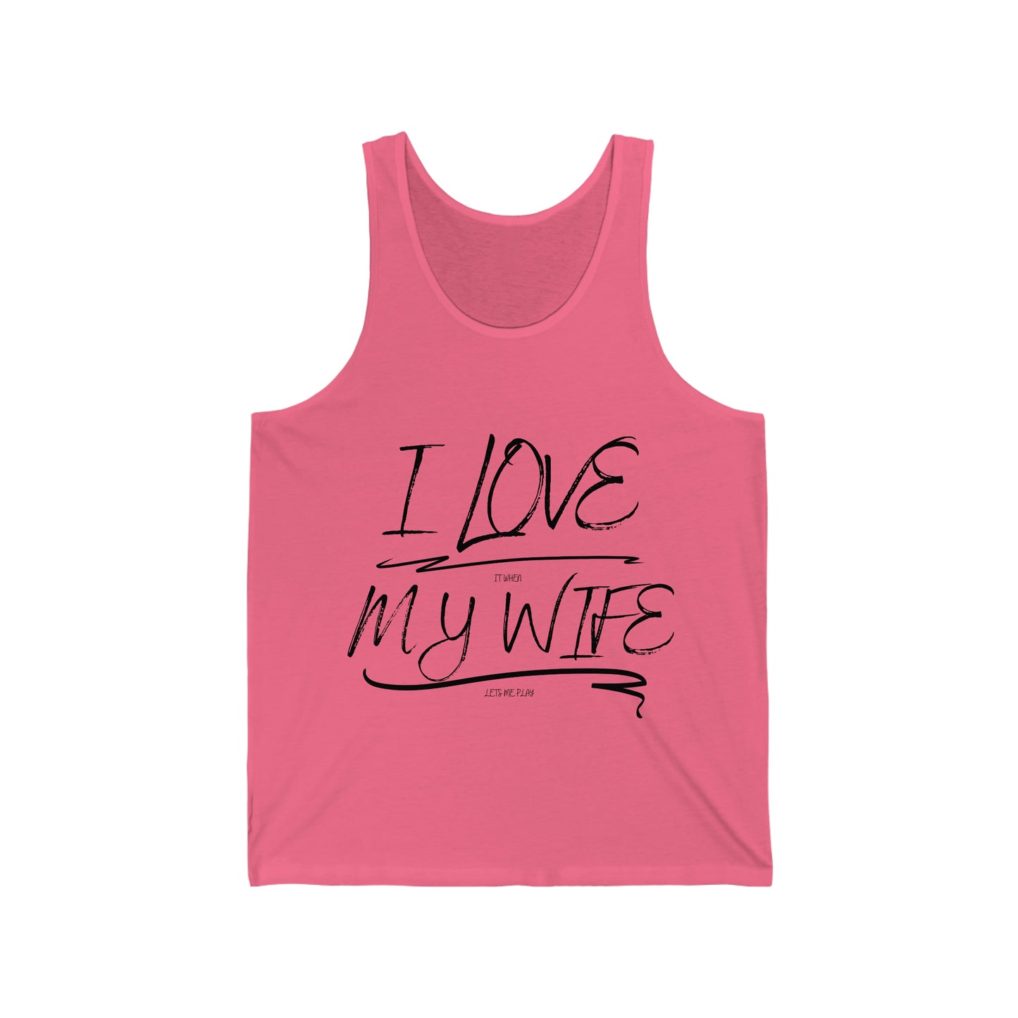 I love it when my wife lets me play paintball Unisex Jersey Tank