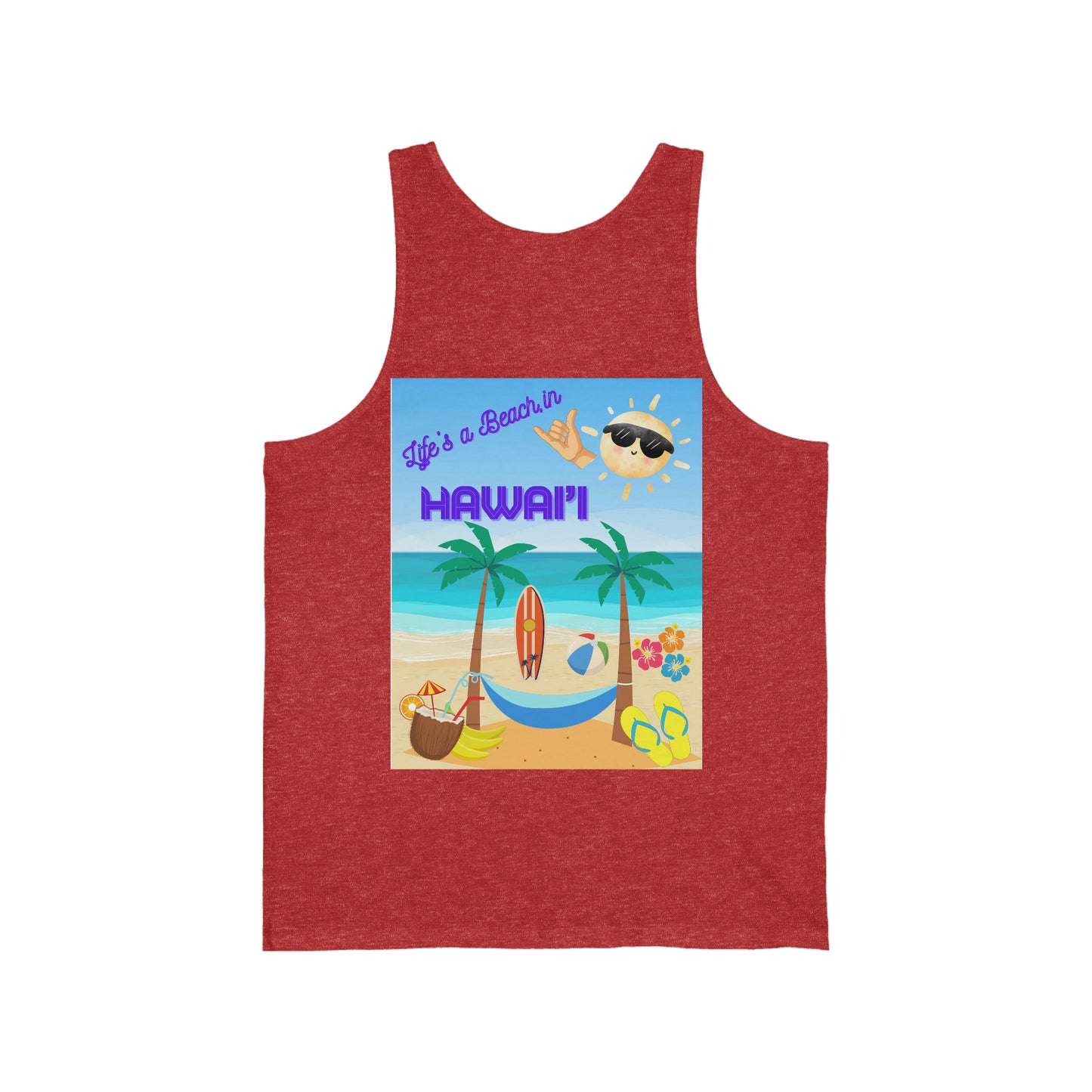 When Beach Is Life, Lifes a Beach In Hawaii Unisex Jersey Tank