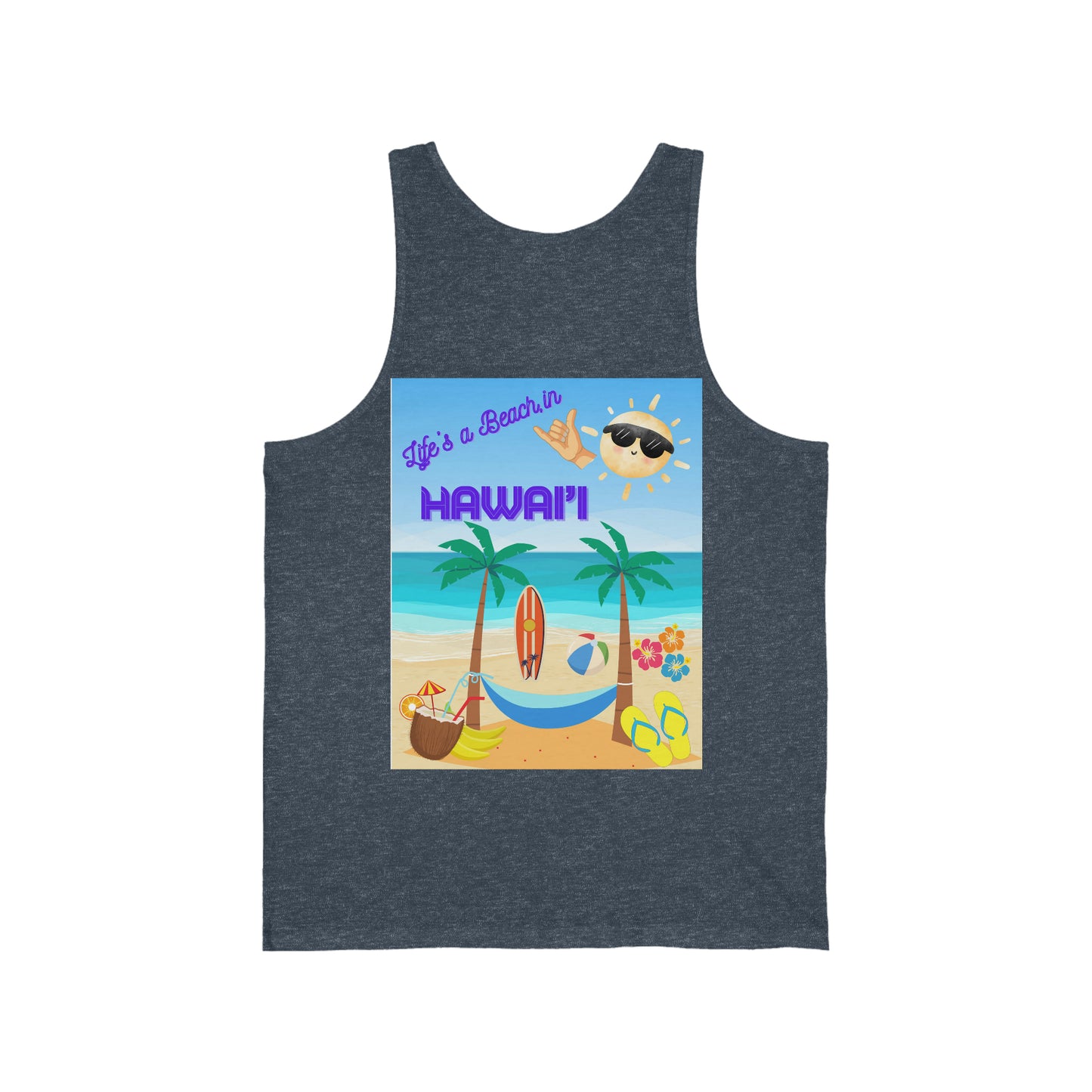 When Beach Is Life, Lifes a Beach In Hawaii Unisex Jersey Tank