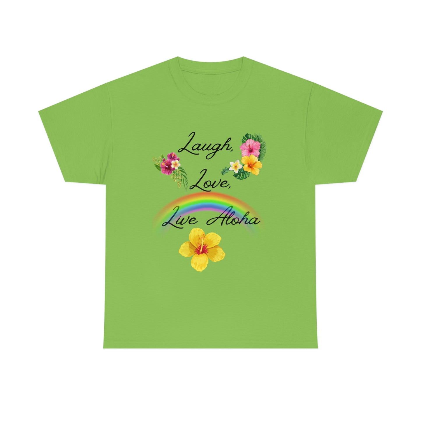 Laugh, Love, Live Aloha Rainbow Hibiscus