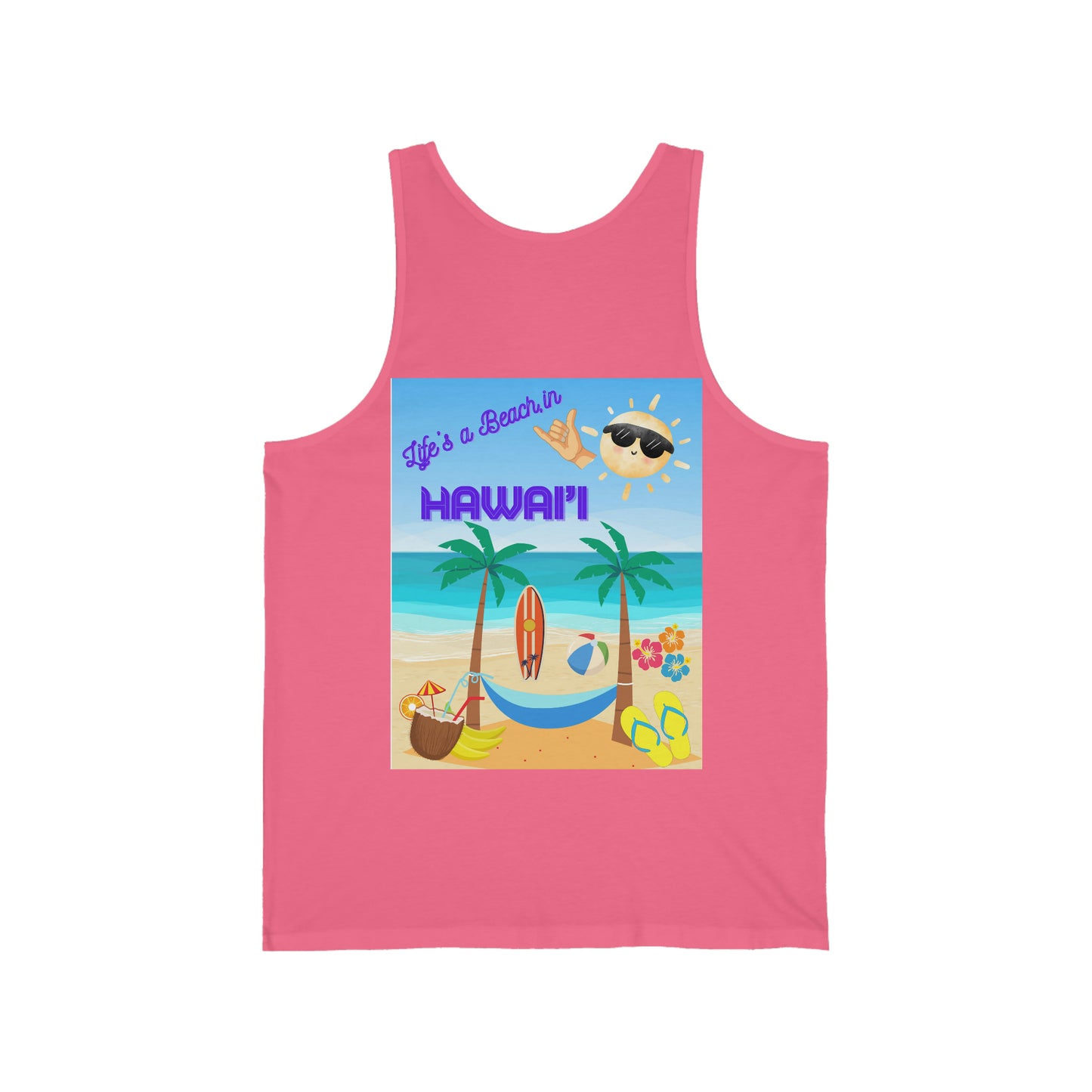 When Beach Is Life, Lifes a Beach In Hawaii Unisex Jersey Tank