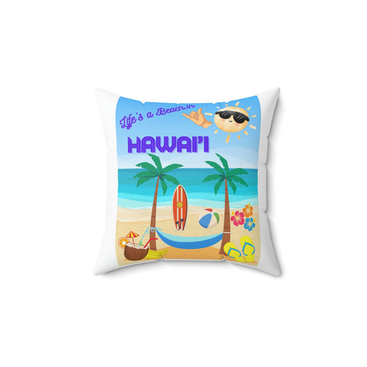 Life’s a Beach Spun Polyester Square Pillow